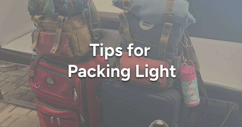 Tips for Packing&nbsp;Light